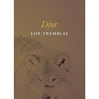 Lise Tremblay Djur (inbunden)