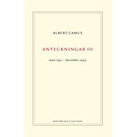 Albert Camus Anteckningar 3 : mars 1951–december 1959 (inbunden)