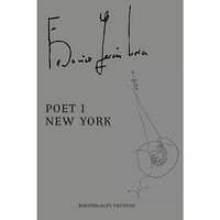 Federico Garcia Lorca Poet i New York (bok, danskt band)