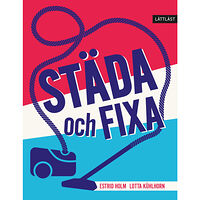 LL-förlaget Städa och fixa (inbunden)