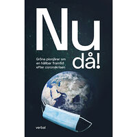 Verbal Förlag Nu då! : gröna pionjärer om en hållbar framtid efter coronakrisen (bok, danskt band)