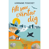 Lorraine Fouchet Allt som väntar dig (inbunden)