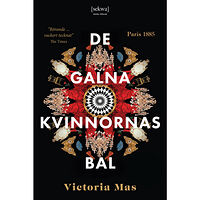 Victoria Mas De galna kvinnornas bal (inbunden)