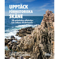 Olof Peterffy Upptäck förhistoriska Skåne : 18 spektakulära utflyktstips - från vulkaner till dinosaurier (bok, flexband)