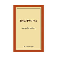 August Strindberg Lycko-Pers resa (häftad)