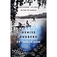 Denise Rudberg Er tredje man (inbunden)