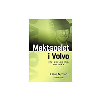 Hans Nyman Maktspelet i Volvo : en skildring inifrån (bok, kartonnage)