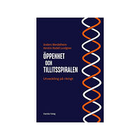 Anders Wendelheim Öppenhet och tillitsspiralen : utveckling på riktigt (bok, danskt band)