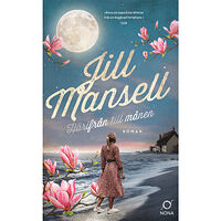 Jill Mansell Härifrån till månen (pocket)