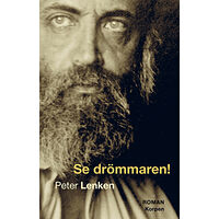 Peter Lenken Se drömmaren! (inbunden)