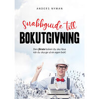 Anders Nyman Snabbguide till bokutgivning (häftad)