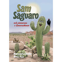 Margareta Rudbo Sam Saguaro och vännerna i Sonoraöknen (bok, kartonnage)