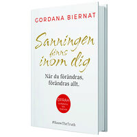 Gordana Biernat Sanningen finns inom dig : när du förändras, förändras allt (bok, danskt band)