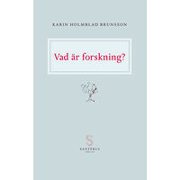 Karin Holmblad Brunsson Vad är forskning? (häftad)