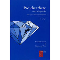 Lennart Svensson Projektarbete - teori och praktik (häftad)