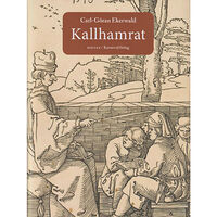 Carl-Göran Ekerwald Kallhamrat : dikter (inbunden)
