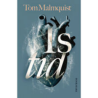 Tom Malmquist Istid (inbunden)