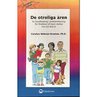 Carolyn Webster-Stratton De otroliga åren : en handledning i problemlösning för föräldrar till barn (häftad)