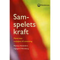 Monica Hedenbro Samspelets kraft : Marte meo - möjlighet till utveckling (inbunden)