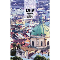 Franz Kratter Lviv : en resa till Europa (inbunden)
