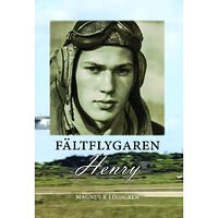 Magnus R Lindgren Fältflygaren Henry (inbunden)