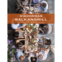 Diana Dontsova Diadonnas Balkangrill : med goda röror, sallader och bröd (inbunden)