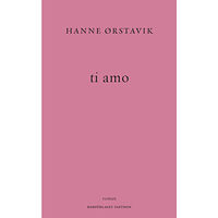 Hanne Ørstavik ti amo (inbunden)