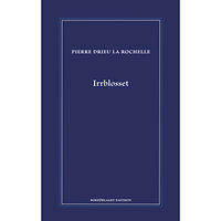 Pierre Drieu la Rochelle Irrblosset (inbunden)