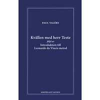 Paul Valéry Kvällen med herr Teste följd av Introduktion till Leonardo da Vincis metod (inbunden)