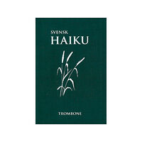 Trombone Svensk Haiku (häftad)
