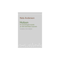 Nels Anderson Hobon : en sociologisk studie av den hemlöse mannen (häftad)