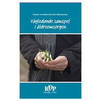 Karsten Hundeide Vägledande samspel i äldreomsorgen (inbunden)