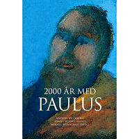 Bibelsällskapets Förlag 2000 år med Paulus (bok, danskt band)