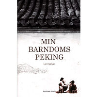 Lin Haiying Min barndoms Peking (inbunden)