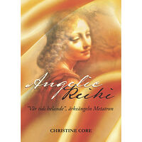 Core Christine Angelic Reiki - "Vår tids helande", ärkeängeln Metatron (häftad)