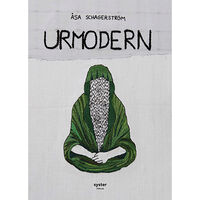 Åsa Schagerström Urmodern (inbunden)