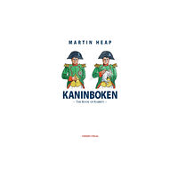 Martin Heap Kaninboken : the book of rabbits (inbunden)