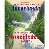 Ingela Bergmann Flytten till landet annorlunda / Flyttingen til Annerledeslandet (häftad)
