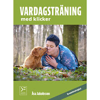Åsa Jakobsson Vardagsträning med klicker (inbunden)