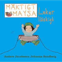 Anders Jacobsson Mäktigt Maysa-Leker Läskigt (inbunden)