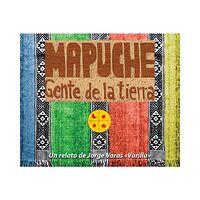 Jorge Varas Varilla Mapuche – Jordens folk (häftad)