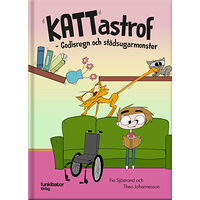 Fia Sjöstrand Kattastrof : godisregn och städsugarmonster (inbunden)