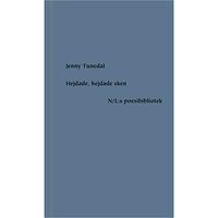 Jenny Tunedal Hejdade, hejdade sken (inbunden)