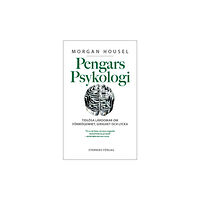 Morgan Housel Pengars psykologi : tidlösa lärdomar om förmögenhet, girighet och lycka (häftad)