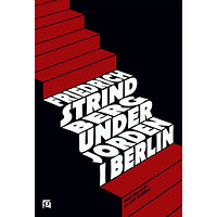 Friedrich Strindberg Under jorden i Berlin (inbunden)