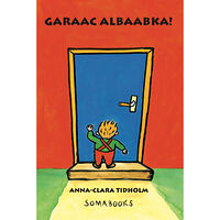 Anna-Clara Tidholm Garaac albaabka! (bok, board book)