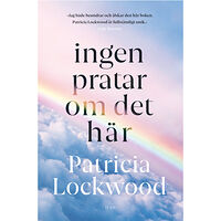 Patricia Lockwood Ingen pratar om det här (inbunden)