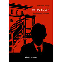 Peter Gillgren Felix Horb : konsthistoriska prövningar (inbunden)