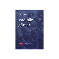 Vladimir Iljitj Lenin Vad bör göras? (häftad)