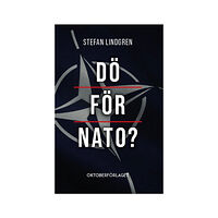 Stefan Lindgren Dö för NATO? (häftad)